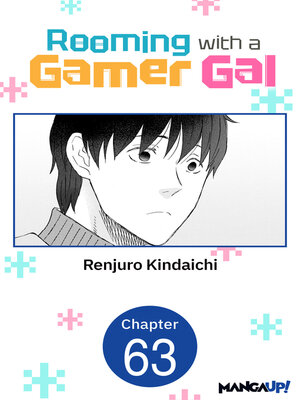 cover image of Rooming with a Gamer Gal, Chapter 63